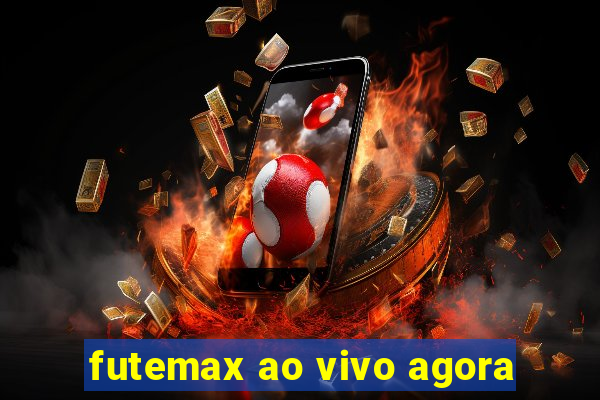 futemax ao vivo agora